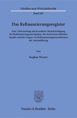 Das Refinanzierungsregister. von Werner,  Stephan