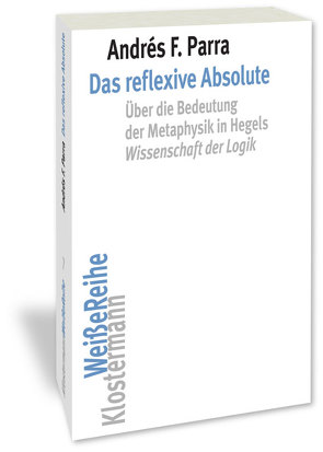 Das reflexive Absolute von Parra,  Andrés F.