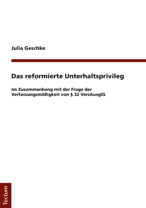 Das reformierte Unterhaltsprivileg von Geschke,  Julia