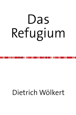 Das Refugium von Wölkert,  Dietrich