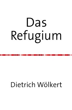 Das Refugium von Wölkert,  Dietrich