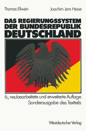 Das Regierungssystem der Bundesrepublik Deutschland von Ellwein,  Thomas, Hesse,  Joachim Jens