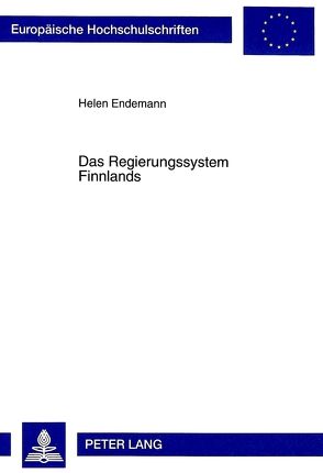 Das Regierungssystem Finnlands von Endemann,  Helen