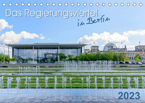 Das Regierungsviertel in Berlin (Tischkalender 2023 DIN A5 quer) von Fiorelino