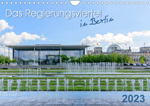 Das Regierungsviertel in Berlin (Wandkalender 2023 DIN A4 quer) von Fiorelino