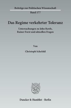 Das Regime verkehrter Toleranz. von Schefold,  Christoph