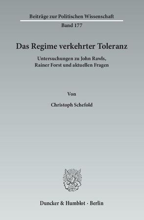 Das Regime verkehrter Toleranz. von Schefold,  Christoph