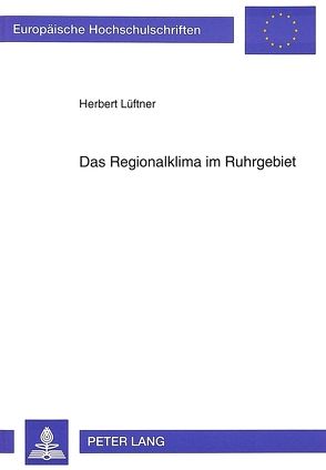 Das Regionalklima im Ruhrgebiet von Lüftner,  Herbert