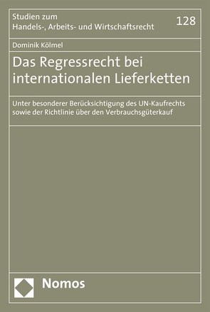 Das Regressrecht bei internationalen Lieferketten von Kölmel,  Dominik