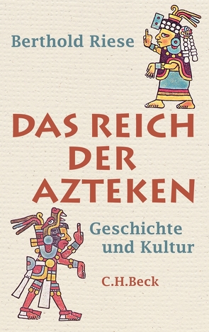 Das Reich der Azteken von Riese,  Berthold