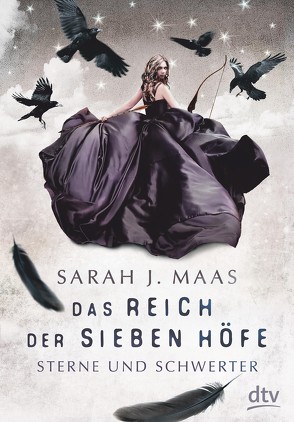 Das Reich der sieben Höfe − Sterne und Schwerter von Ernst,  Alexandra, Maas,  Sarah J.