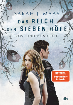 Das Reich der sieben Höfe – Frost und Mondlicht von Brauner,  Anne, Maas,  Sarah J.