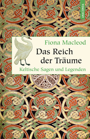 Das Reich der Träume – Keltische Sagen und Legenden von Macleod,  Fiona