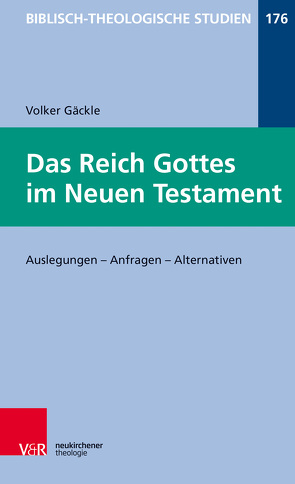 Das Reich Gottes im Neuen Testament von Frey,  Jörg, Gäckle,  Volker, Hartenstein,  Friedhelm, Janowski,  Bernd, Konradt,  Matthias