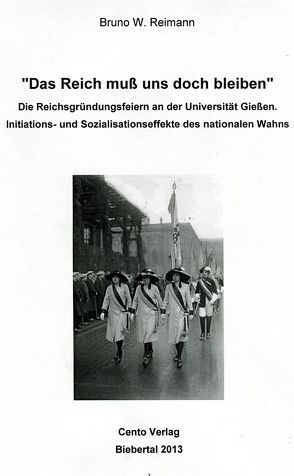 „Das Reich muß uns doch bleiben“ von Reimann,  Bruno W