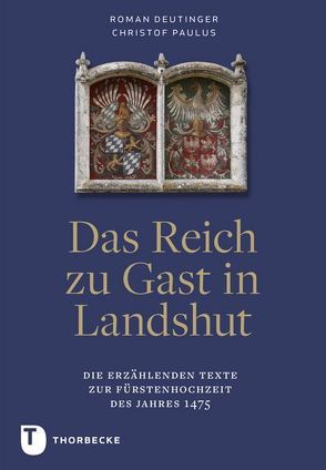 Das Reich zu Gast in Landshut von Deutinger,  Roman, Paulus,  Christof