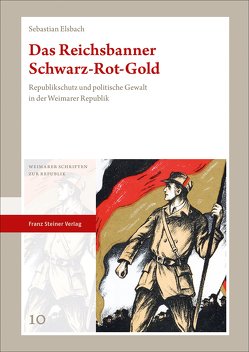 Das Reichsbanner Schwarz-Rot-Gold von Elsbach,  Sebastian