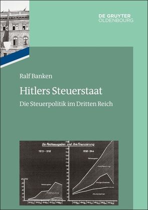 Das Reichsfinanzministerium im Nationalsozialismus / Hitlers Steuerstaat von Banken,  Ralf
