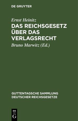 Das Reichsgesetz über das Verlagsrecht von Heinitz,  Ernst, Marwitz,  Bruno