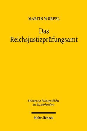 Das Reichsjustizprüfungsamt von Würfel,  Martin