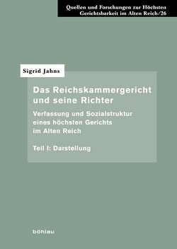 Das Reichskammergericht und seine Richter von Jahns,  Sigrid