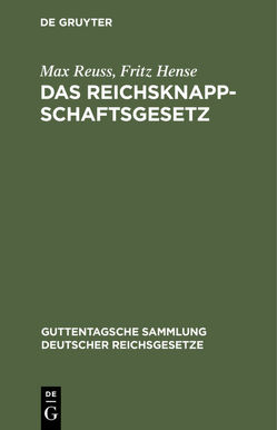 Das Reichsknappschaftsgesetz von Hense,  Fritz, Reuss,  Max