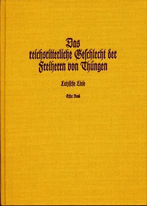 Das reichsritterliche Geschlecht der Freiherrn von Thüngen von Gesellschaft f. fränkische Geschichte, Thüngen,  Rudolf Frhr von