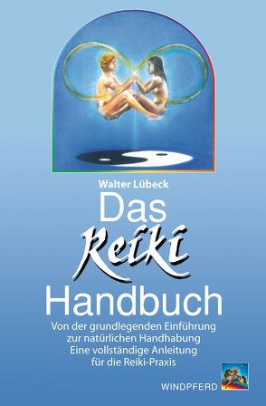 Das Reiki-Handbuch von Lübeck,  Walter