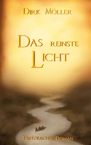 Das reinste Licht von Moeller,  Dirk