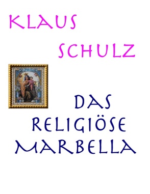 Das religiöse Marbella von Schulz,  Klaus