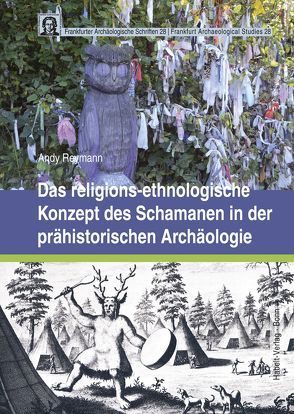 Das religions-ethnologische Konzept des Schamanen in der prähistorischen Archäologie von Reymann,  Andy