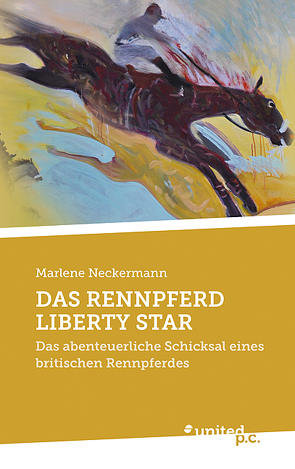 DAS RENNPFERD LIBERTY STAR von Neckermann,  Marlene