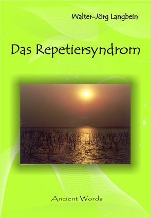 Das Repetiersyndrom von Langbein,  Walter-Jörg