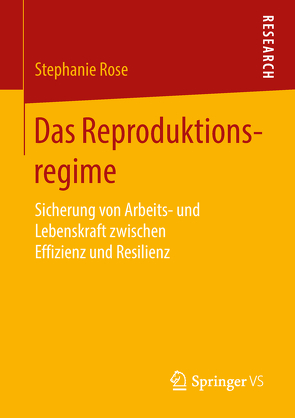 Das Reproduktionsregime von Rose,  Stephanie