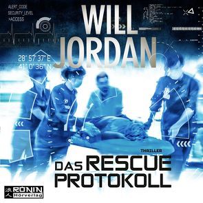 Das Rescue Protokoll von Eftekhari,  Omid-Paul, Jordan,  Will, Thon,  Wolfgang