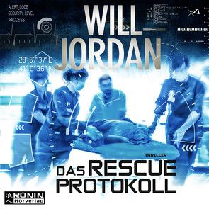 Das Rescue Protokoll von Eftekhari,  Omid-Paul, Jordan,  Will, Thon,  Wolfgang