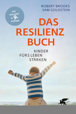 Das Resilienzbuch von Brooks,  Robert, Friederichs,  Edgar, Goldstein,  Sam, Stopfel,  Ulrike