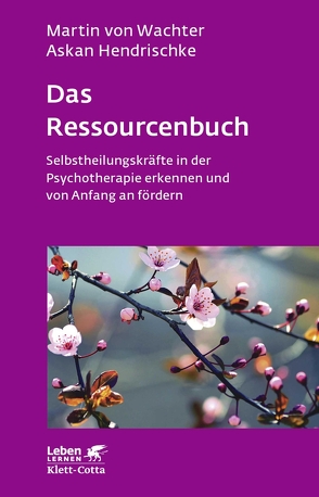 Das Ressourcenbuch (Leben Lernen, Bd. 289) von Hendrischke,  Askan, Wachter,  Martin von