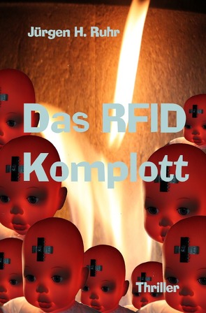 Das RFID Komplott von Ruhr,  Jürgen H.