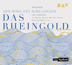 Das Rheingold. Der Ring des Nibelungen 1 von Ahrem,  Regine, Gedeck,  Martina, Schütz,  Bernhard, Thalbach,  Katharina, Wagner,  Richard