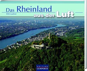 Das Rheinland aus der Luft von Laubner,  Dirk