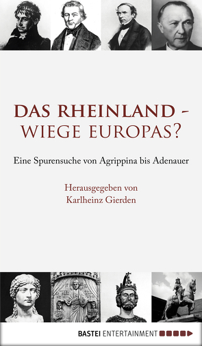 Das Rheinland – Wiege Europas? von Gierden,  Karlheinz