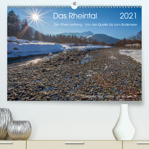 Das Rheintal 2021 (Premium, hochwertiger DIN A2 Wandkalender 2021, Kunstdruck in Hochglanz) von J. Koller 4Pictures.ch,  Alois