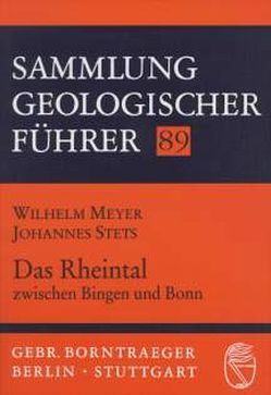 Das Rheintal zwischen Bingen und Bonn von Meyer,  Wilhelm, Stets,  Johannes