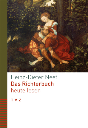 Das Richterbuch heute lesen von Neef,  Heinz-Dieter