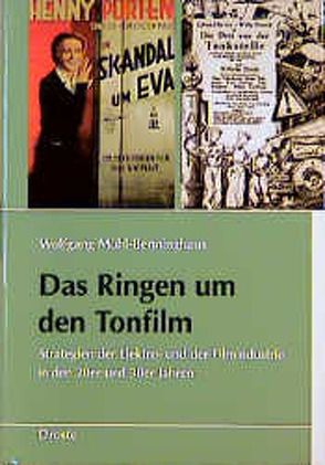 Das Ringen um den Tonfilm von Mühl-Benninghaus,  Wolfgang