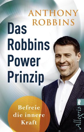 Das Robbins Power Prinzip von Robbins,  Anthony