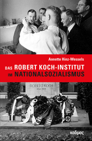 Das Robert Koch-Institut im Nationalsozialismus von Hinz-Wessels,  Annette