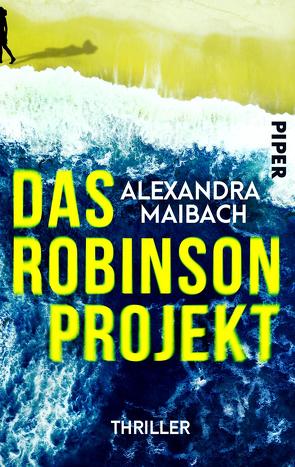 Das Robinson-Projekt von Maibach,  Alexandra
