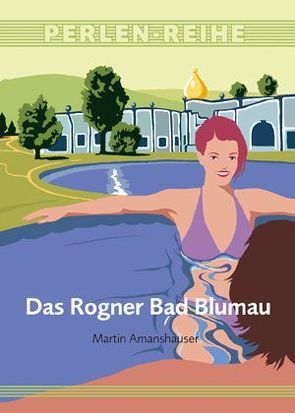 Das Rogner Bad Blumau von Amanshauser,  Martin